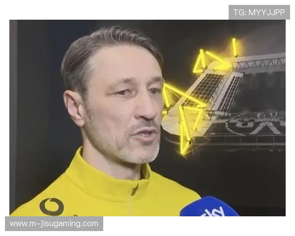 多特蒙德门将科贝尔脚下技术提升，科瓦奇战术调整见效